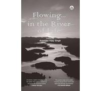 Flowing… in the River of Life (Poems)