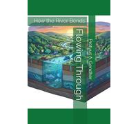 Flowing Through: How the River Bends