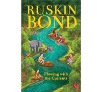 Flowing with the Currents - Ruskin Bond - Rupa Publications India Pvt. Ltd - Livre en Anglais - Paperback Ruskin BondRuskin Bond (Auteur)