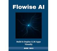 Flowise AI: Build & Deploy LLM Apps Visually