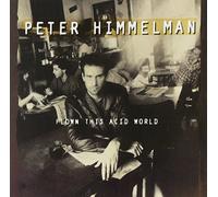 Flown This Acid World by Peter Himmelman (1992-09-08)