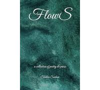 FlowS: a collection of poetry & prose