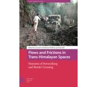 Flows And Frictions In Trans-Himalayan Spaces