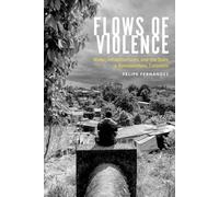 Flows of Violence: Water, Infrastructures, and the State in Buenaventura, Colombia