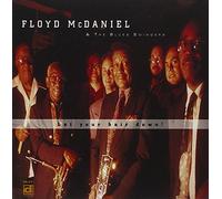 Floyd Mcdaniel & The Blu - Let Your Hair Down [Import]