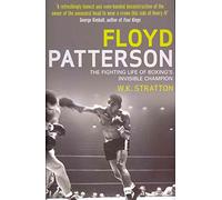 Floyd Patterson: The Fighting Life of Boxing's Invisible Champion