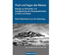 Fluch und Segen des Meeres: Beiträge zur Wirtschafts- und Sozialgeschichte der Küstengesellschaften an Nord- und Ostsee