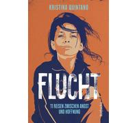 Flucht: 11 Reisen zwischen Angst und Hoffnung Elf Jugendliche erzählen ihre Geschichte | Jugensachbuch über Flucht ab 14 - Kristina Quintano - FISCHER Sauerländer - ebook (ePub) - Livre