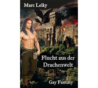 Flucht aus der Drachenwelt