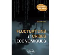 Fluctuations et crises économiques - 2e édition mise à jour