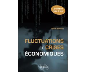 Fluctuations et crises économiques - 2e édition mise à jour