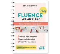 Fluence, Lire Vite Et Bien ! - Vitesse, Précision, Expression : Des Outils D'aide Au Diagnostic, Les Stratégies À Enseigner, Des Activités Pour La Classe