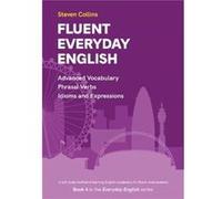 Fluent Everyday English by Steven Collins Steven Collins (Auteur)