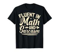 Fluent in Math and Sarcasm Math Teacher T-Shirt