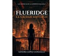 FLUERIDGE: La ciudad sin cielo