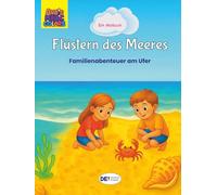 Flüstern des Meeres: Malbuch für Kinder und Erwachsene - Familienurlaub, Entdeckungen und Spaß am Meer | 55 Malvorlagen | Deutsche Ausgabe