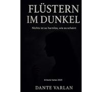 Flüstern im Dunkel: Nichts ist so harmlos, wie es scheint