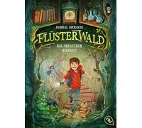 Flüsterwald: Das Abenteuer beginnt - Das mitreißende Fantasyabenteuer ab 9 Jahren jetzt im Taschenbuch