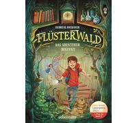 Flüsterwald – Das Abenteuer beginnt (Flüsterwald, Staffel I, Bd. 1)