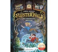 Flüsterwald – Der verschollene Professor – Flüsterwald, saison I, tome 2