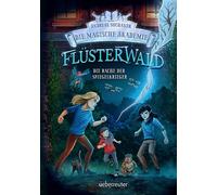 Flüsterwald - Die magische Akademie. Die Rache der Spiegelkrieger: Das große Finale der III. Staffel! (Flüsterwald, Bd. III-4) - Andreas Suchanek - Ueberreuter Verlag - ebook (ePub) - Livre