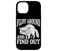 Fluff Around and Find Out Funny Angry Cat Humour Cat Lover Coque pour iPhone 14