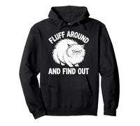 Fluff Around and Find Out Funny Angry Cat Humour Cat Lover Sweat à Capuche