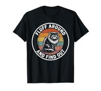 Fluff Around and Find Out Funny Sarcastic Cat Humour Kitten T-Shirt
