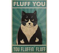 Fluff You You Fluffin Plaque murale rétro en métal 20,3 x 30,5 cm