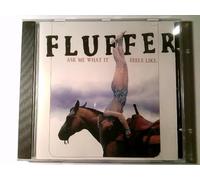 Fluffer - Ask Me What It Feels Like