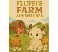Fluffi’s Farm Adventures: Cute and Easy Farm Coloring Book for Kids Ages 3-5 | Animals, Tractors, Barns & Simple Country Life Scenes