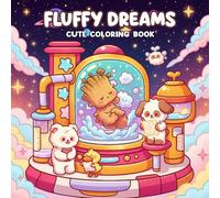 Fluffy Dreams Coloring Adventure with Cuddly Buddies: A Cozy Coloring Pages for Adults and Teens Featuring Adorable Friends Wandering Through Whimsical Worlds for Relaxation and Joy