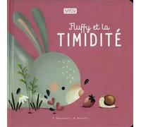 Fluffy et la timidité - Roberta Marcolin - Sassi - cartonné - Album jeunesse