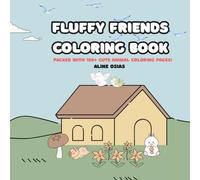 Fluffy Friends Coloring Book: Packed with 100+ Cute Animal Coloring Pages!