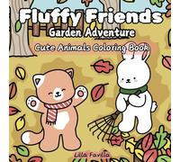 Fluffy Friends Garden Adventure: Cute Animal Coloring Book for Kids and Adults
