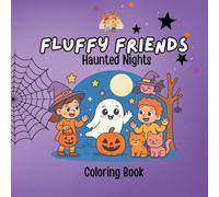 Fluffy Friends: Haunted Nights: A Cute & Cozy Halloween Coloring Adventure Under the Moonlight