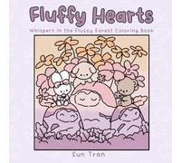 Fluffy Hearts: Whispers of the Fluffy Forest Coloring Book: Relaxing and Heartwarming Forest Scenes to Color for Kids and Adults Alike