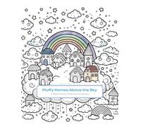 Fluffy Homes Above the Sky: A Mellowcloud Coloring Adventure