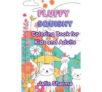 Fluffy Squishy Coloring Book for Kids and Adults: Simple Designs for Relaxation Featuring Babies, Animals and Clothes and other cute things