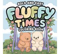 Fluffy Times: Bold and Easy Coloring Book, coloring, kids coloring , adult coloring , stress relief