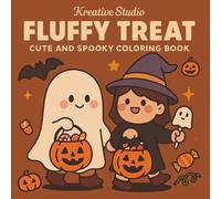 Fluffy Treat Coloring Book: Cute Halloween Treat Coloring Pages, Kawaii Candy and Dessert Coloring Book, Spooky Cute Coloring for Teens, Adorable ... Coloring, Creepy but Cute Sweets Coloring