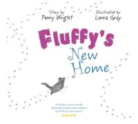Fluffy's New Home: A funny and heartwarming true story about a stray cat
