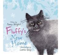 Fluffys New Home by Penny Wright Penny Wright (Auteur)