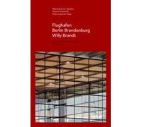 Flughafen Berlin Brandenburg Willy Brandt / Berlin Brandenburg Airport Willy Brandt