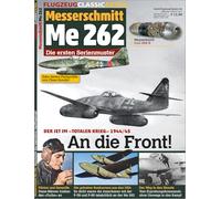 Flugzeug Classic Extra 21. Me 262 - An die Front!