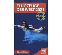 Flugzeuge der Welt 2021: Das Original