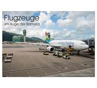 Flugzeuge im Auge der Kamera (Wandkalender 2026 DIN A3 quer), CALVENDO Monatskalender: Flugzeuge in aller Welt im Auge der Kamera
