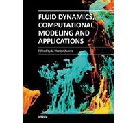 Fluid Dynamics, Computational Modeling And Applications