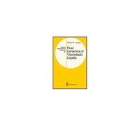 Fluid Dynamics Of Viscoelastic Liquids