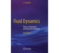 Fluid Dynamics: Theory, Computation, and Numerical Simulation